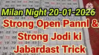 milan night today 20-01-2026 strong open pannl and strong jodi ki trick 