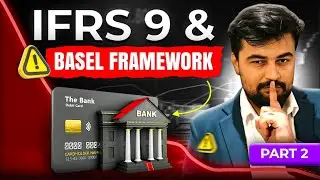 Credit Risk  | IFRS 9 vs Basel Framework 🚨 Simplified | Risk Management Part 2