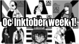 OC + INKTOBER WEEK ONE!💕 || Days 1-7 compilation 