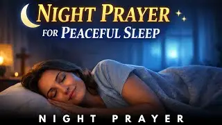 Listen To This Prayer Everynight Before Bed #nightprayer #bedtimeprayer