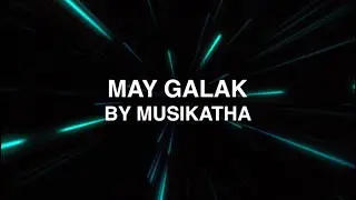 May Galak - Musikatha (Lyrics)