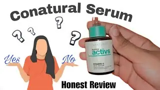 Conatural Vitamin C Serum Honest Review | Benefits, Price, Results & More!