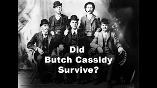 Did Butch Cassidy Survive?