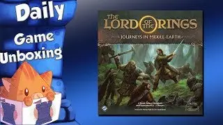 Daily Game Unboxing - The Lord of the Rings: Journeys in Middle earth