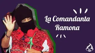 La Comandanta Ramona. Historia de una mujer indígena y revolucionaria.