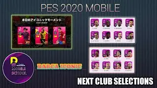 NEXT CLUB SELECTIONS AND ICONIC MOMENT. PES MOBILE SCHOOL