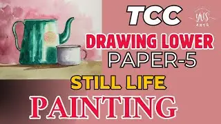 YVS Arts is live // TCC DRAWING LOWER AND HIGHER PAPER -5 // STILL LIFE PAINTING 2024