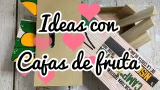 Organiza y decora tu casa con cajas de fruta