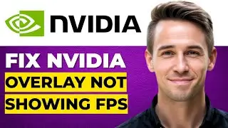 Fix NVIDIA Overlay Not Showing FPS NA