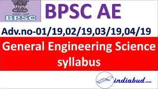 BPSC AE General Engineering science syllabus for Civil ME & Electrical l Adv.no 01,02,03,04/19
