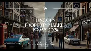 🏡 The&nbsp;Lincoln&nbsp;Property Market &ndash; 1979 vs 2024.