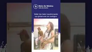 Eddie Van Halen imitando animais com a guitarra