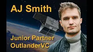GET FUNDED!! - AJ Smith, Junior Partner, OutlanderVC  (Early Stage Investor)