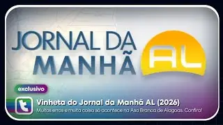 [HD] Vinheta do Jornal da Manh&atilde; Alagoas (2026) &bull; Thierry