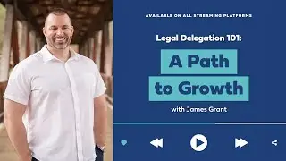Legal Delegation 101: A Path to Growth