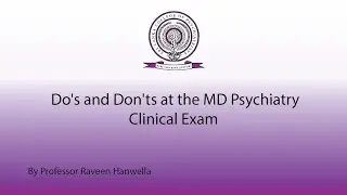 Do's and Don'ts at the MD Psychiatry Clinical Exam