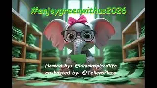#enjoygreenwithus hosted by Kim @kimsinspiredlife co-hosted by Terry @TellensPlace