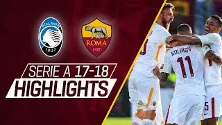 KOLAROV'S FIRST FREE KICK! Atalanta 0 - 1 Roma, Serie A 2017-18 Highlights