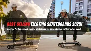 🔥 Best-Selling Electric Skateboards! FF AT vs MAX6 | Speed, Range & Promo Deals!