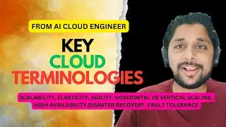 KEY CLOUD CONCEPTS: Scalability, Elasticity, Agility, Horizontal vs vertical,  Fault Tolerance, DR