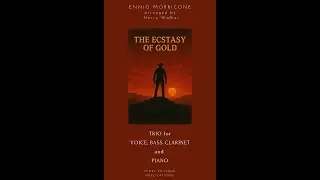 The Ecstasy of Gold by Ennio Morricone for Voice, Bass Clarinet and Piano (Sheet Music Download)