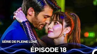 Série de Pleine Lune Épisode 18 (Doublage En Français)