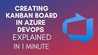 How To Create KanBan Board In Azure DevOps (2025)