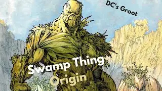Swamp Thing Origin -Powers and Weakness