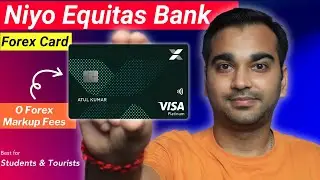 Niyo Equitas Bank Debit Card: Zero Forex Markup Fees- All You Need to Know!