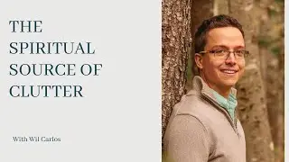 The Spiritual Source Of Clutter