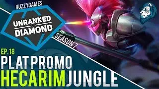 PLAT PROMO HECARIM JUNGLE - Unranked to Diamond - Episode 18