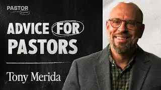 Ministry Work Is People Work [Pastor to Pastor: Tony Merida]