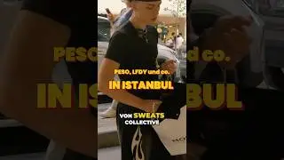 PESO, LFDY und co. in Istanbul?!