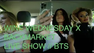 Behind the Scenes: Wine Wednesday x BackMarket Livepodcast // VLOG