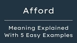 Afford Meaning in English | What Does Afford Mean? | 5 Examples in 30 Seconds