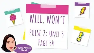 PULSE 2 Unit 5: Page 54 (Will, Won't)