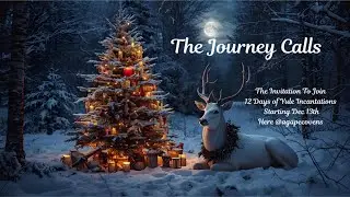The Journey Calls | 12 Days of Yule Incantations Starting Dec 13th