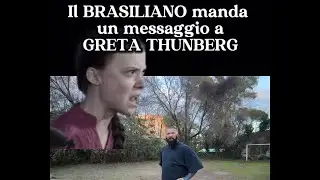 ER BRASILE PRENDE PER IL C&Uuml;L&Oslash; #gretathunberg : mo bruciam&oslash; tutto live 