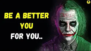 Be a better you | Joker Breakup Quotes | Guru Quotes