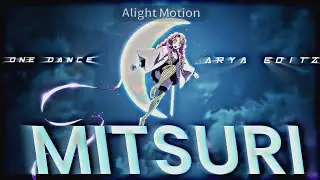 MITSURI x ONE DANCE 🩰✨💖 &bull; 4k 60FPS &bull; ARYA EDITZ