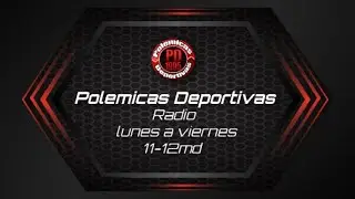 🚨🚨En Vivo  ||  RADIO  || POLÉMICAS DEPORTIVAS || 🚨🚨