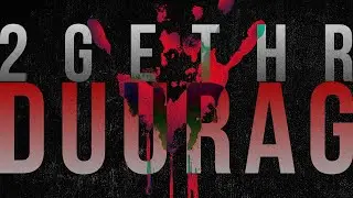 DUURAG - 2GETHR [PROD. DUURAG](June 5, 2024)