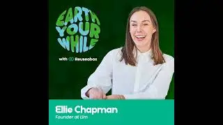 Episode 32 - How Visual Thinking Inspires Action for People and Planet with Ellie Chapman