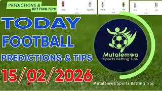 FOOTBALL PREDICTIONS TODAY 15/02/2026 PREDICTIONS TODAY|BETTING TIPS, #betting@sports betting tips