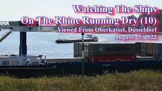 Watching The Ships On The Rhine Running Dry (10) Oberkassel, D&uuml;sseldorf - August 25, 2022