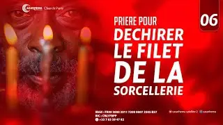 Pri&egrave;re pour d&eacute;chirer le filet de la sorcellerie | Proph&egrave;te Blaise Manzambi