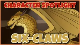Six-Claws: A Breakout Star | Wings of Fire Character Spotlight