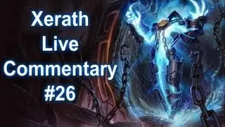 LoL - Xerath MID - Live Commentary #26 - DLG