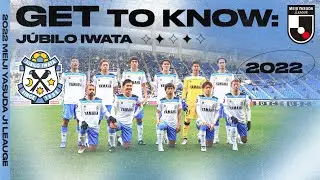 J&uacute;bilo Iwata back in J1! | 2022 GET TO KNOW J.LEAGUE