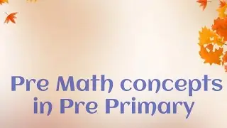 Pre Math concepts in Pre Primary #numbers  #nurseryrhymes #numbersname #counting #kidsvideo